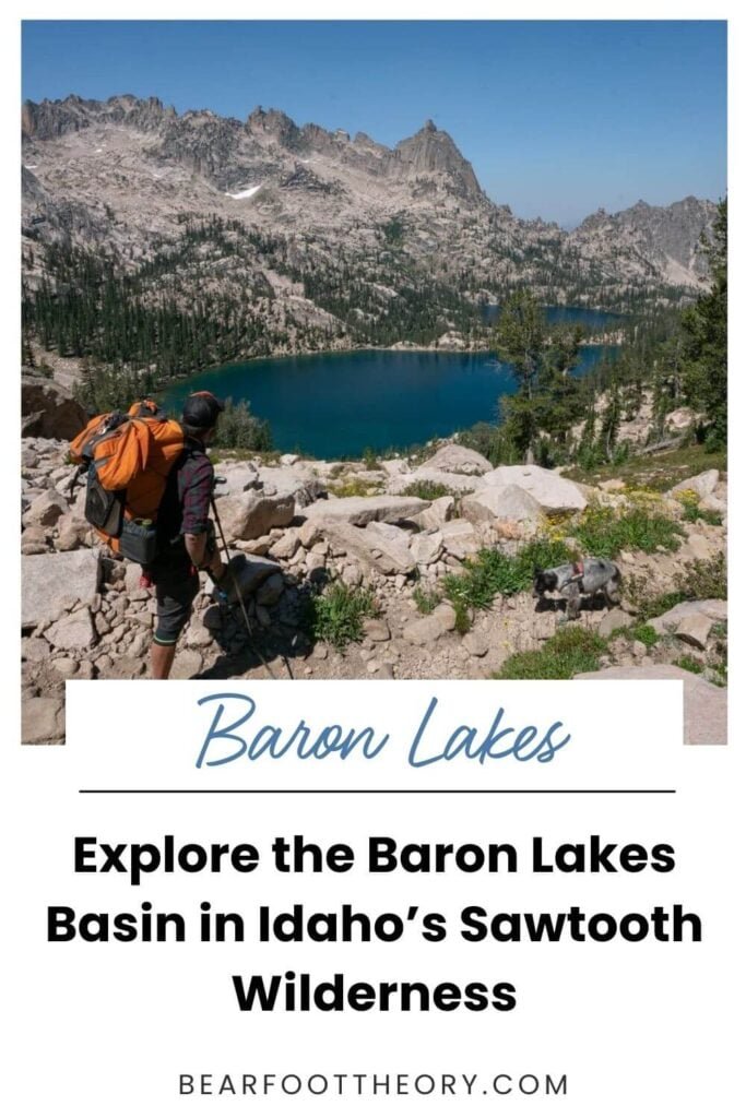 Pinnable image of backpacker stopped on trail looking out over scenic alpine lake. Text reads "Baron Lakes: Explore the Baron Lakes Basin in Idaho's Sawtooth Wilderness"