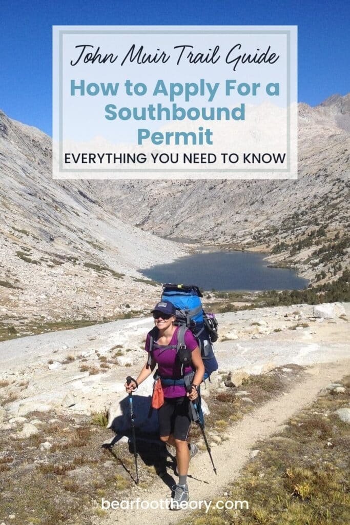 Pinnable image of woman carrying heavy backpack on trail in the Eastern Sierra mountains. Text reads "John Muir Trail Guide: How to apply for a southbound permit"