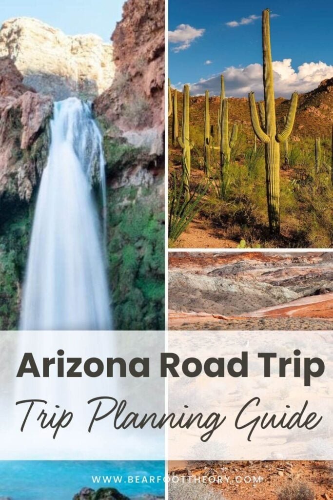 Pinterest image of three different photos from Arizona including Havasu Falls, Saguaro Cacti, and red and white rock formations. Text reads "Arizona Road Trip Trip Planning Guide"