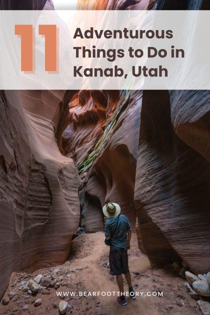 Image of man standing in Buckskin Gulch with the text "11 Adventurous things to do in Kanab, Utah"