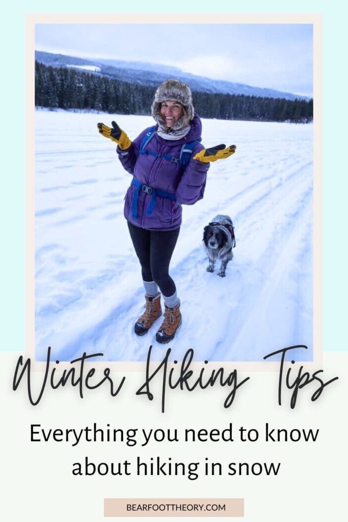 Alaina Hermiston hiking in snow with text "winter hiking tips - everything you need to know about hiking in snow"