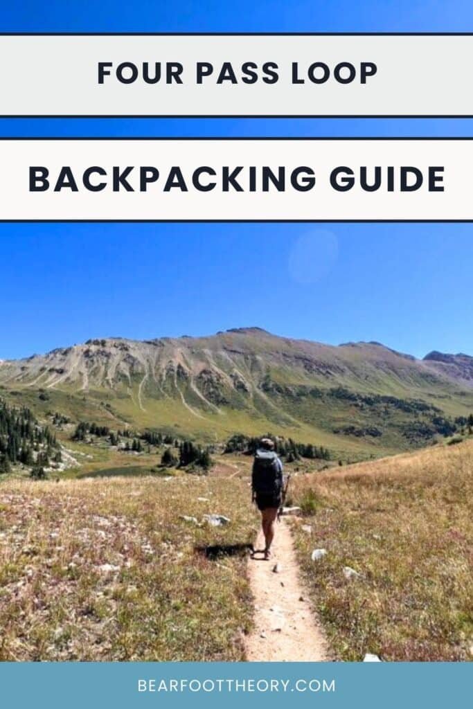Pinterest image with text "Four Pass Loop Backpacking Guide." Image shows a woman with backpacking gear hiking towards a mountain on a rocky trail.