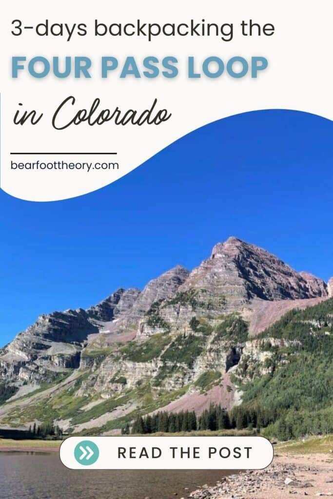 Pinterest image with text "3-days backpacking in the Four Pass Loop in Colorado." Image shows Crater Lake with the Maroon Bells in the background.