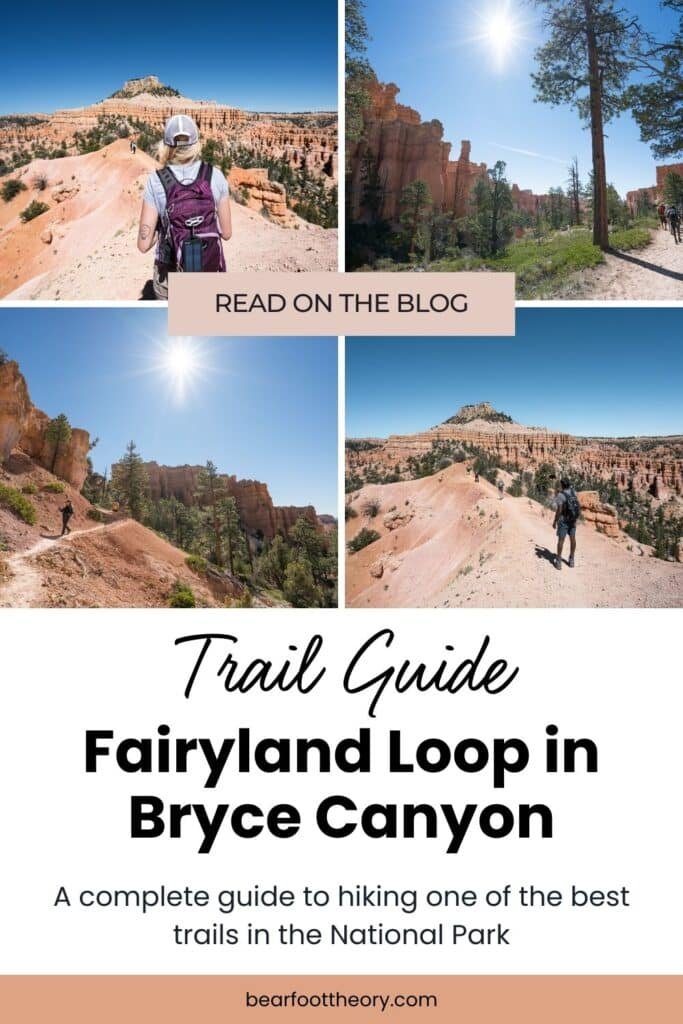 A pinnable image with photos of the Fairyland Trail with the text "Trail Guide: Fairyland Loop in Bryce Canyon - A complete guide to hiking one of the best trails in the National Park"