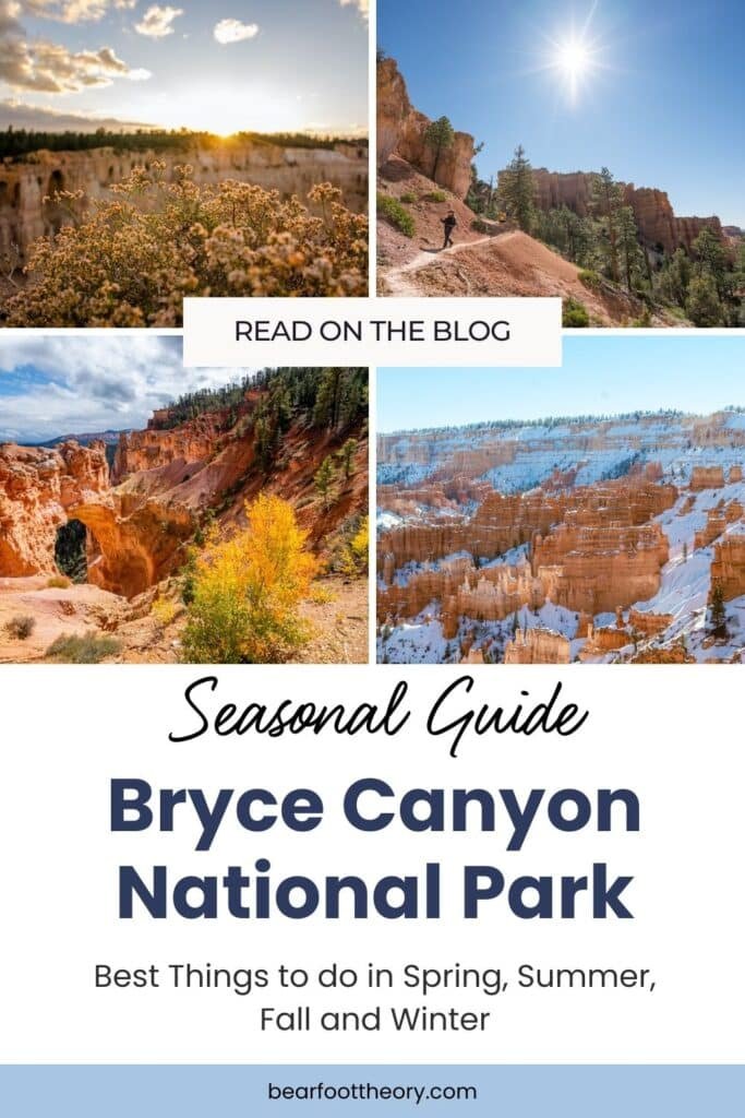 pinnable image of bryce canyon in spring, summer, fall and winter with the text "seasonal guide - Bryce Canyon National Park - Best things do to in spring, summer, fall and winter"