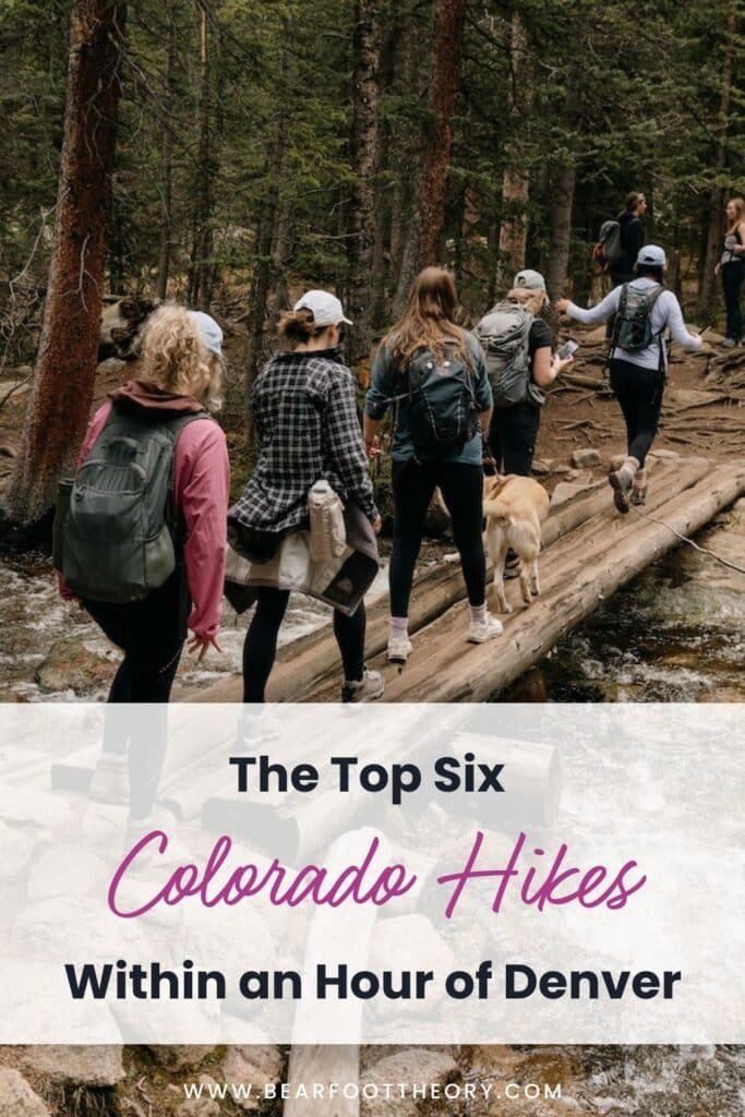 Pinterest image with text about the best hikes near Denver, Colorado and views of female hikers on a trail
