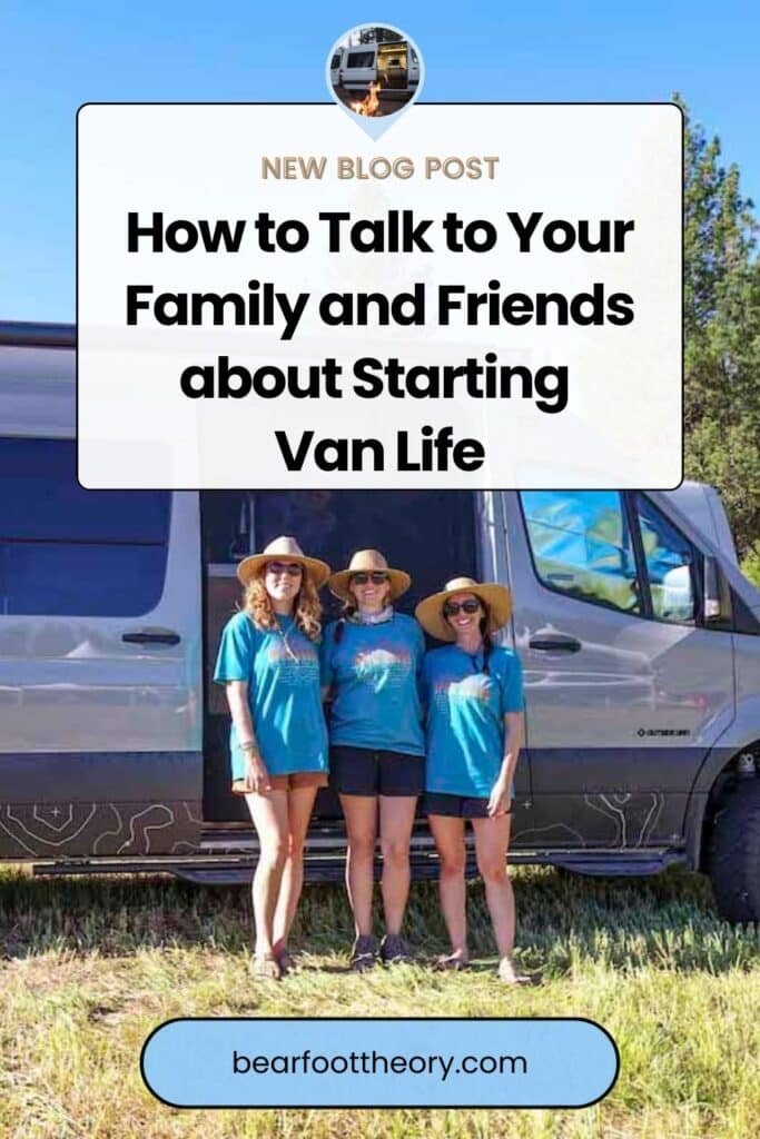 Pinterest image with text about How to Talk to Your Family and Friends about Starting Van Life with Alaina Hermiston with friends at Open Roads Fest