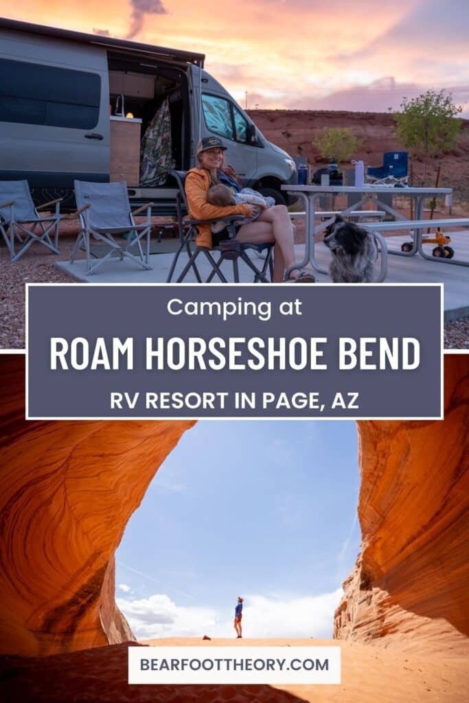 Alaina Hermiston sitting in a camp chair holding baby at a campsite at Roam Horseshoe Bend RV Resort next to a Sprinter Van. Text reads "Camping at Roam Horseshoe Bend RV Resort in Page, AZ"