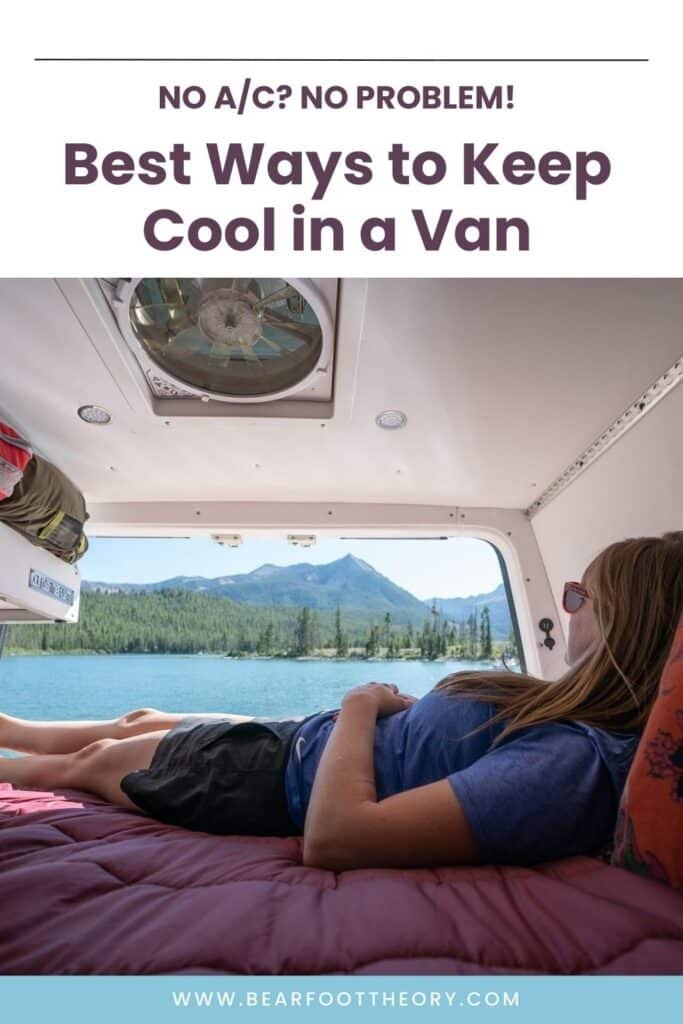 Alaina Hermiston laying down on a bed in the back of a Sprinter Van staring at a view of water with mountains with text that says "No A/C? No problem! Best ways to keep cool in a van"